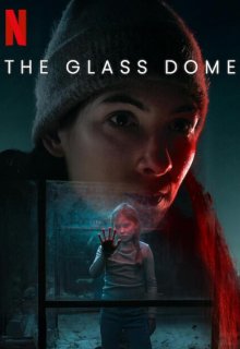 Постер к сериалу Стеклянный купол Смотреть Стеклянный купол онлайн в хорошем качестве
